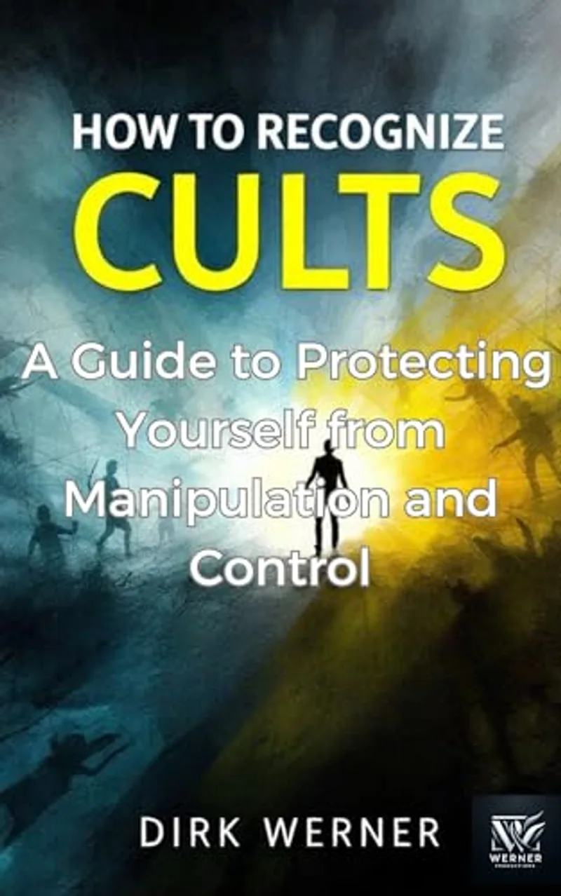 How to Recognize Cults: A Guide to Protecting Yourself from Manipulation and Control (English Edition) - Cover