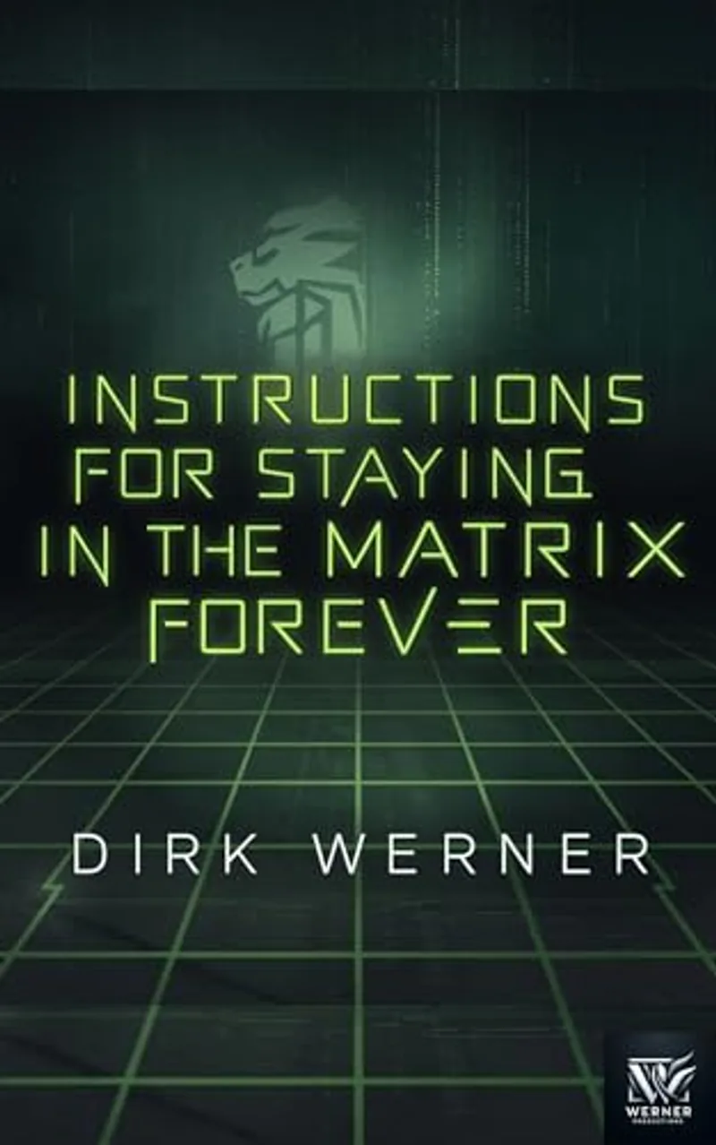 Instructions for Staying in the Matrix Forever (English Edition) - Cover