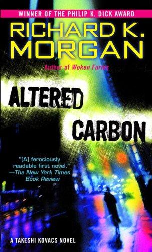 Altered Carbon by Richard Morgan