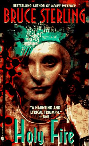 Holy Fire by Bruce Sterling