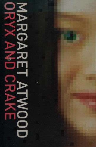 Oryx and Crake by Margaret Atwood