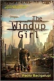 The Windup Girl by Paolo Bacigalupi